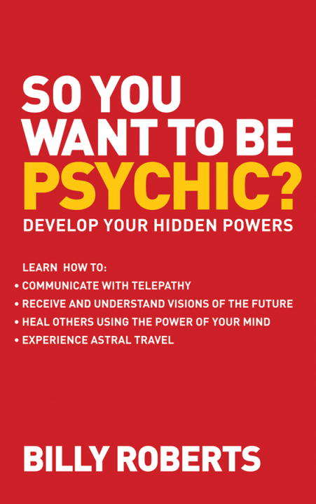 Book cover of So You Want to be Psychic?