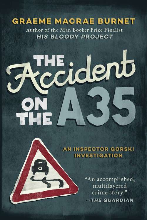 Book cover of The Accident on the A35: An Inspector Gorski Investigation (Georges Gorski Ser. #2)