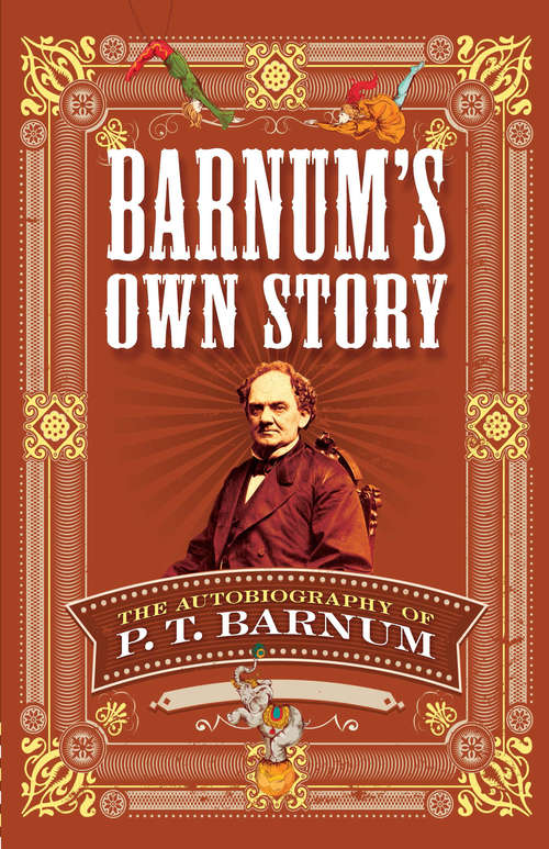 Book cover of Barnum's Own Story: The Autobiography of P. T. Barnum