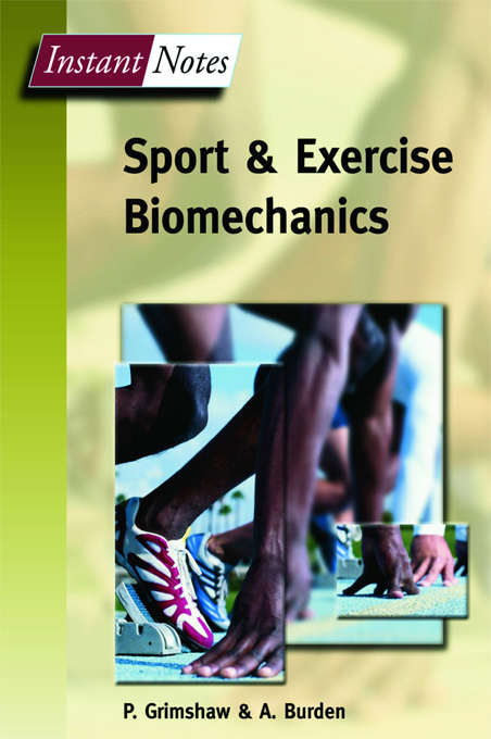 BIOS Instant Notes in Sport and Exercise Biomechanics (Instant Notes)