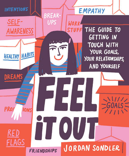 Book cover of Feel It Out: The Guide to Getting in Touch with Your Goals, Your Relationships, and Yourself