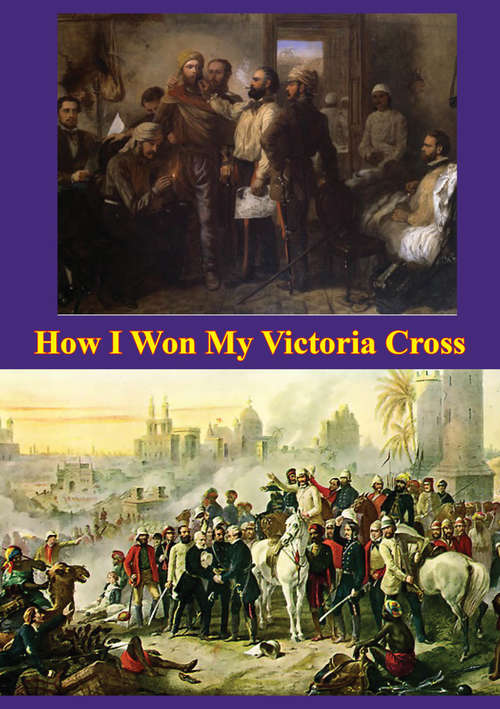 Book cover of How I Won My Victoria Cross [Illustrated Edition]