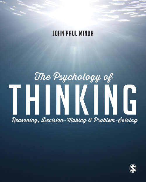 Book cover of The Psychology of Thinking: Reasoning, Decision-Making and Problem-Solving
