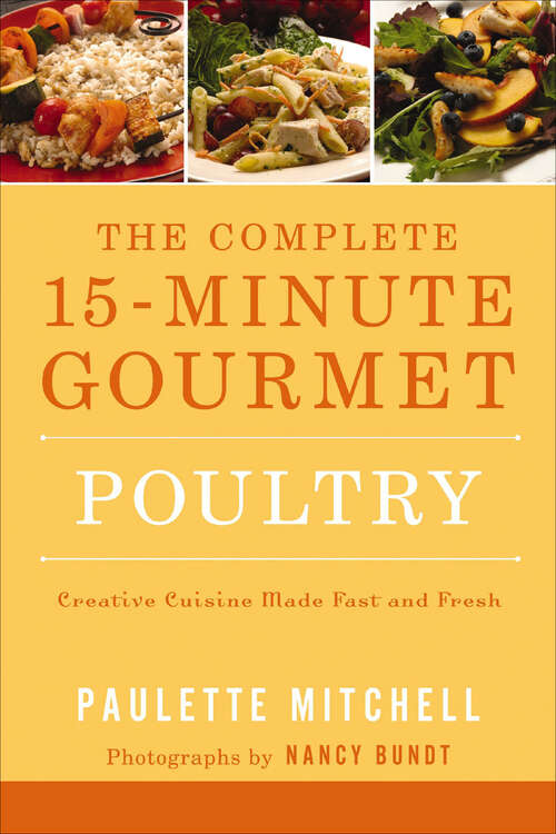 Book cover of The Complete 15-Minute Gourmet: Poultry (The Complete 15-Minute Gourmet)