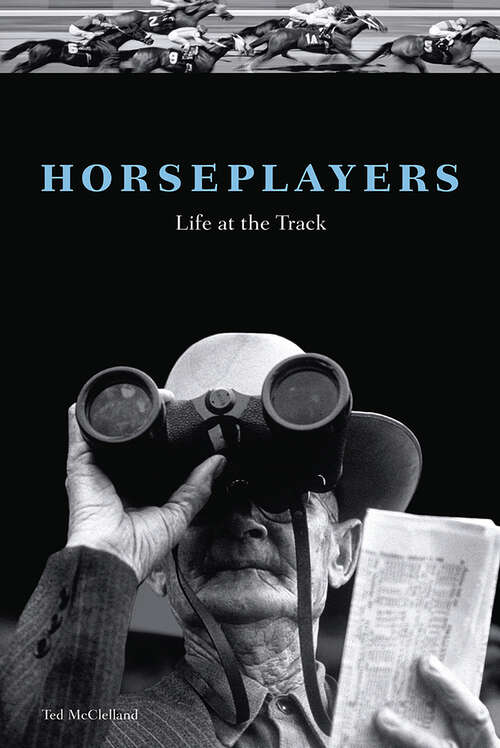 Book cover of Horseplayers: Life at the Track