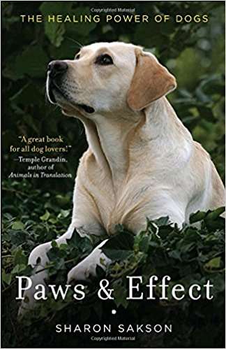 Book cover of Paws & Effect: The Healing Power Of Dogs