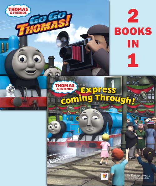 Book cover of Go Go Thomas!/Express Coming Through! (Thomas & Friends)