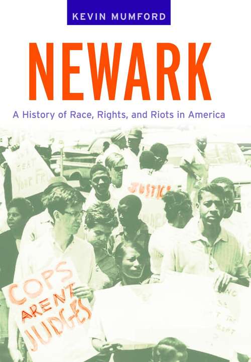 Book cover of Newark: A History of Race, Rights, and Riots in America
