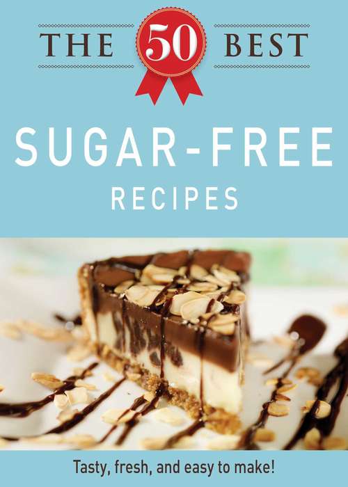 Book cover of The 50 Best Sugar-Free Recipes