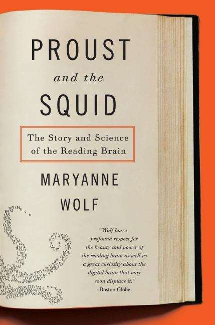 Book cover of Proust and the Squid: The Story and Science of the Reading Brain