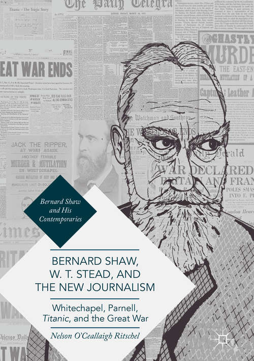 Book cover of Bernard Shaw, W. T. Stead, and the New Journalism