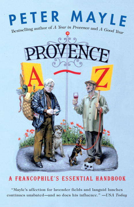 Provence A-Z: A Francophile's Essential Handbook (Vintage Departures Ser.)
