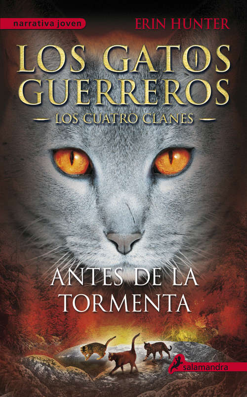 Book cover of Antes de la tormenta: Los gatos guerreros IV - Los cuatro clanes (Los Gatos Guerreros | Los Cuatro Clanes: Volumen 4)