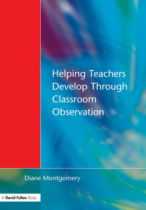Book cover of Helping Teachers Develop through Classroom Observation (2)