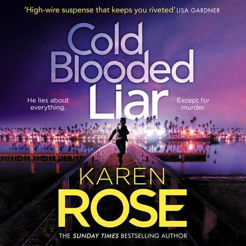 Book cover of Cold Blooded Liar: the first gripping thriller in a brand new series from the bestselling author (The San Diego Case Files)