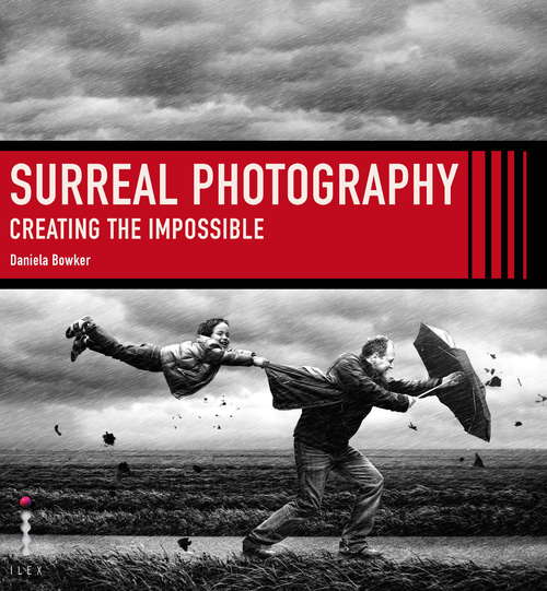 Book cover of Surreal Photography: Creating the Impossible