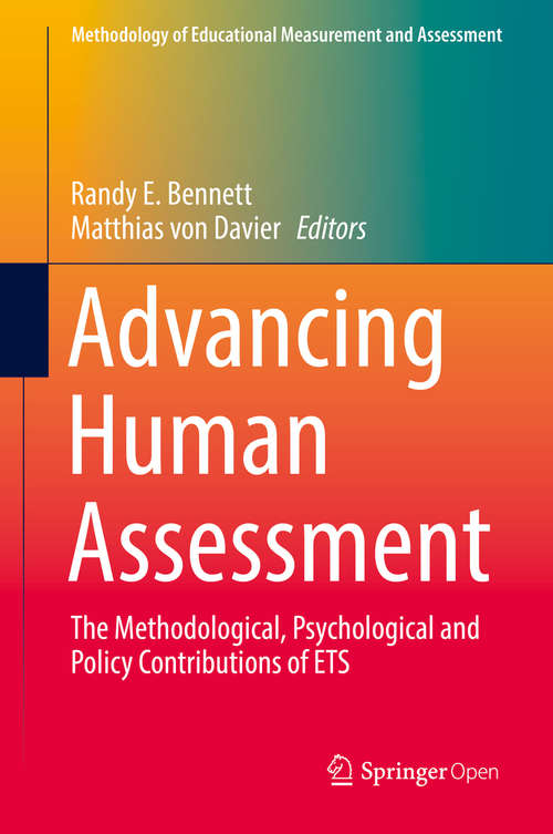 Advancing Human Assessment: The Methodological, Psychological and Policy Contributions of ETS (Methodology of Educational Measurement and Assessment)