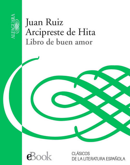 Libro de buen amor: Texte Du Xive Siècle (classic Reprint) (Princeton Legacy Library #Vol. 8)