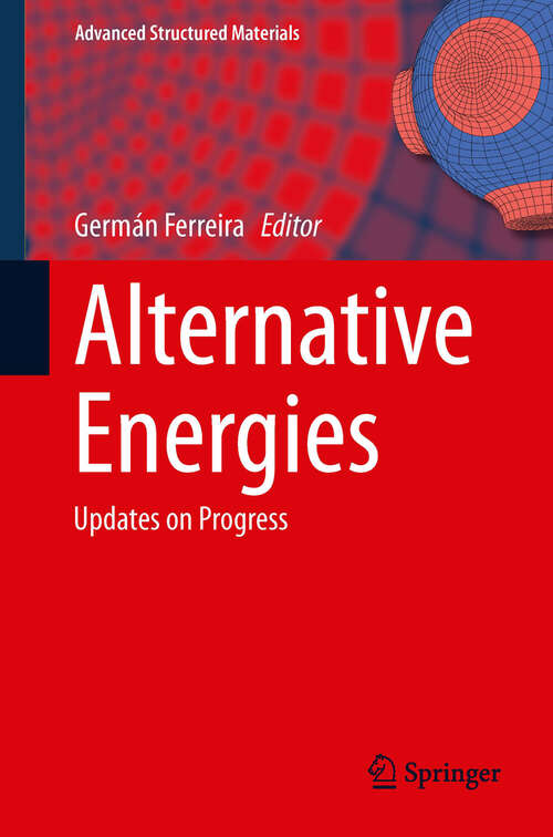 Book cover of Alternative Energies: Updates on Progress (Advanced Structured Materials #34)
