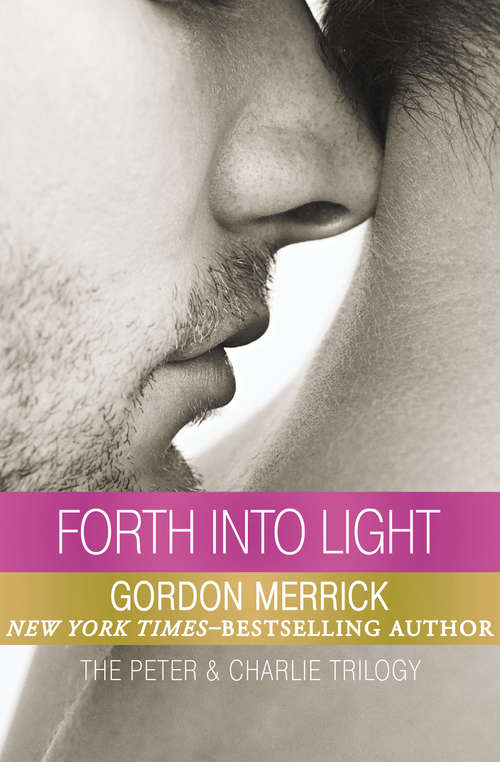 Book cover of Forth into Light: The Lord Won't Mind, One For The Gods, And Forth Into Light (The Peter & Charlie Trilogy #3)