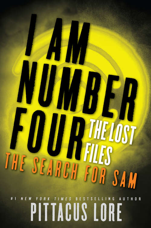 Book cover of I Am Number Four: The Search for Sam