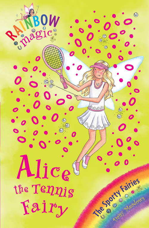 Book cover of Alice the Tennis Fairy: The Sporty Fairies Book 6
