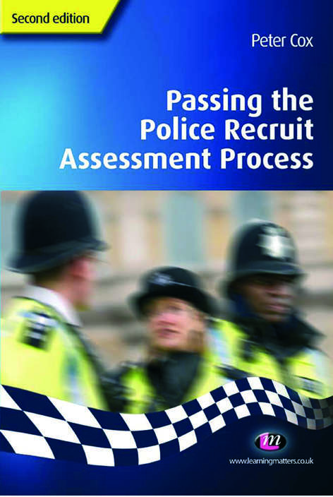 Passing the Police Recruit Assessment Process (Practical Policing Skills Series)