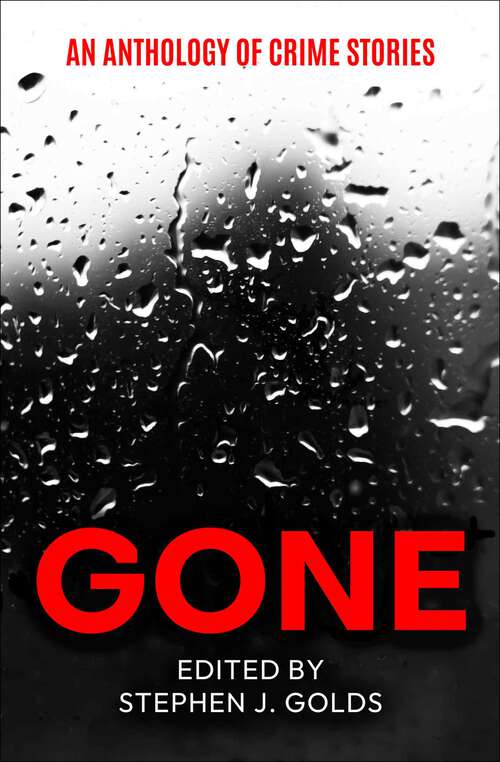 Book cover of Gone: A gripping collection of short crime stories