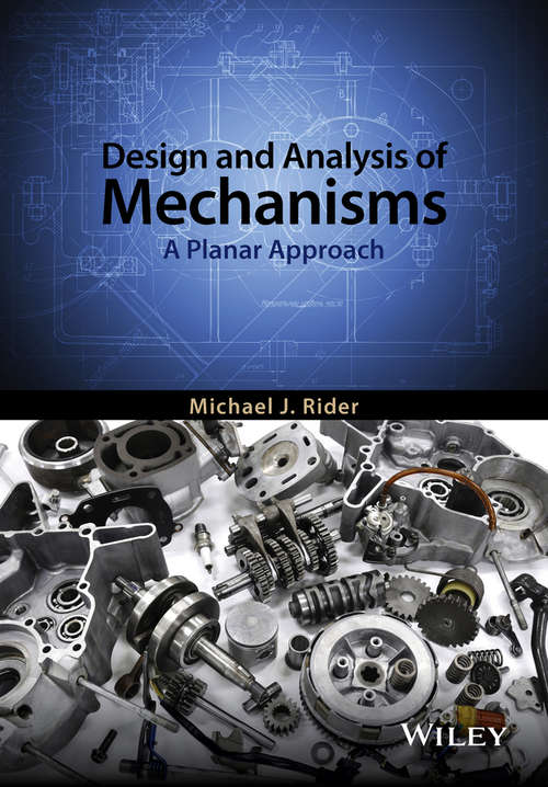 Design and Analysis of Mechanisms