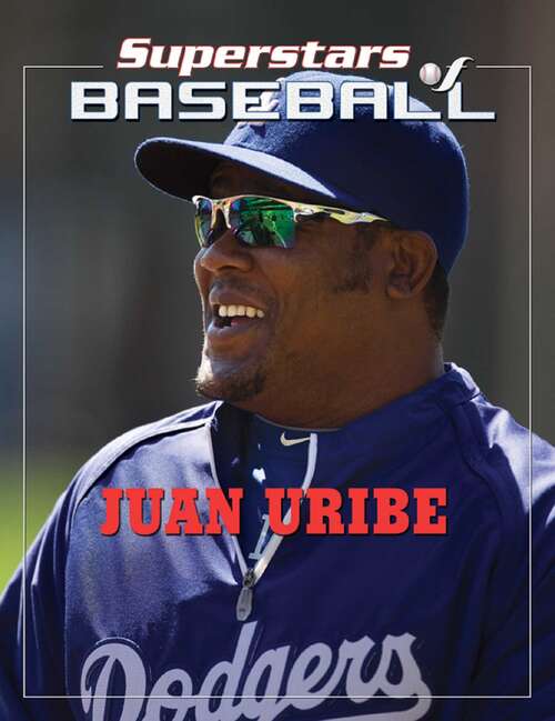 Book cover of Juan Uribe (Superstars of Baseball)