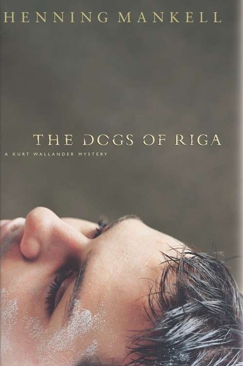 Book cover of The Dogs of Riga (Kurt Wallander #2)