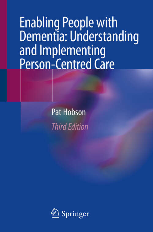 Book cover of Enabling People with Dementia: Understanding and Implementing Person-Centred Care: Understanding And Implementing Person-centred Care (3rd ed. 2019)
