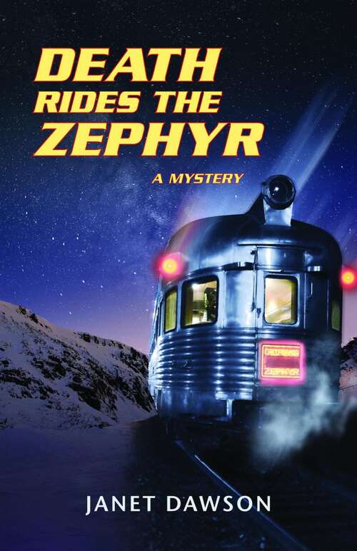 Book cover of Death Rides the Zephyr: A Mystery (Jill McLeod California Zephyr #1)