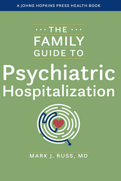 Book cover of The Family Guide to Psychiatric Hospitalization