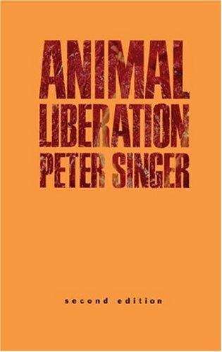 Animal Liberation: The Definitive Classic of the Animal Movement (2nd Edition)