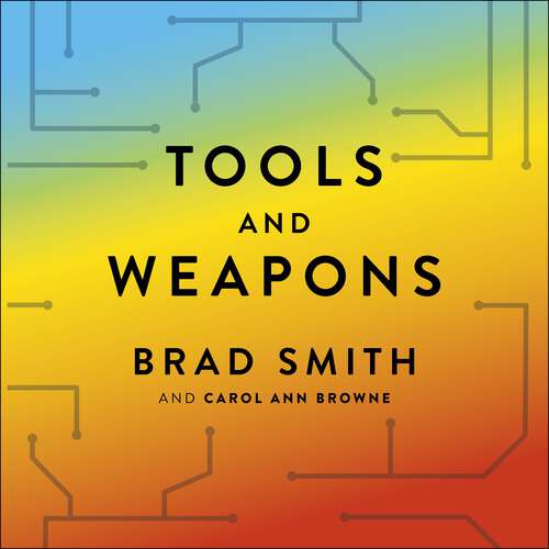Tools and Weapons: The Promise and the Peril of the Digital Age