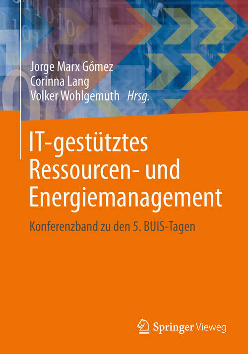 Book cover of IT-gestütztes Ressourcen- und Energiemanagement: Konferenzband zu den 5. BUIS-Tagen