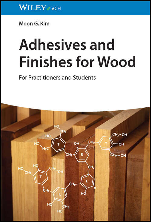 Book cover of Adhesives and Finishes for Wood: For Practitioners and Students