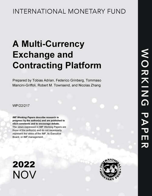 Book cover of A Multi-Currency Exchange and Contracting Platform (Imf Working Papers)