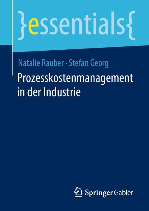 Prozesskostenmanagement in der Industrie (essentials)