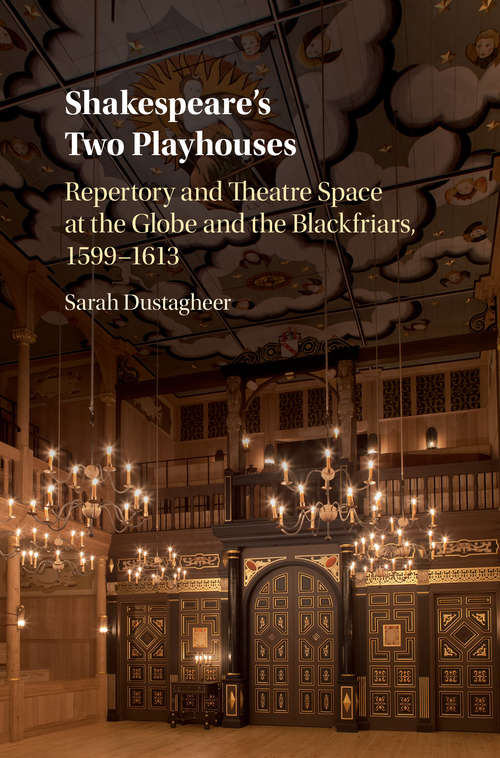 Book cover of Shakespeare’s Two Playhouses