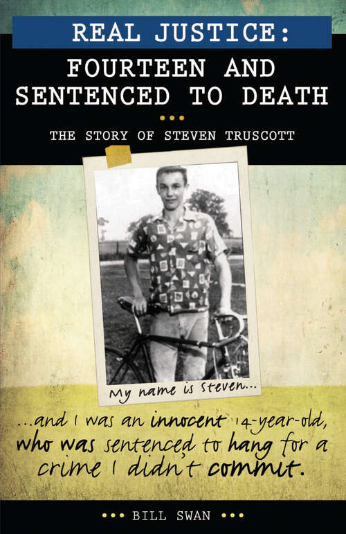 Book cover of Real Justice: The Story of Steven Truscott (Lorimer Real Justice)