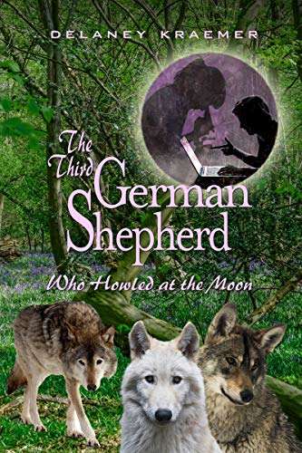 Book cover of The Third German Shepherd Who Howled at the Moon