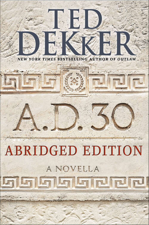 Book cover of A.D. 30 Abridged Edition: A Novella (A.D. #1)