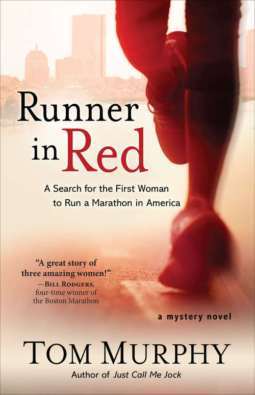 Book cover of Runner in Red: A Search For The First Woman To Run A Marathon In America