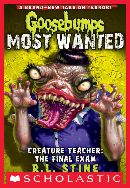 Book cover of Goosebumps Most Wanted #6: Creature Teacher: The Final Exam