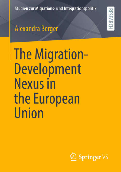 Book cover of The Migration-Development Nexus in the European Union (Studien zur Migrations- und Integrationspolitik)