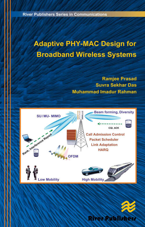 Book cover of Adaptive PHY-MAC Design for Broadband Wireless Systems (River Publishers Series In Communications Ser.)
