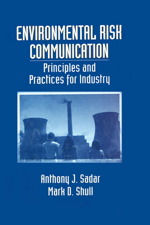 Book cover of Environmental Risk Communication: Principles and Practices for Industry