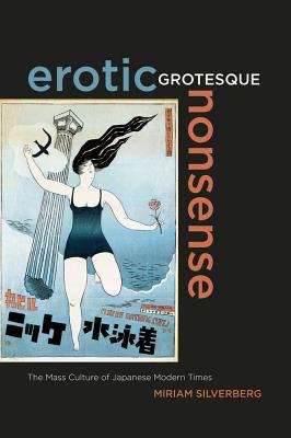 Book cover of Erotic Grotesque Nonsense: The Mass Culture of Japanese Modern Times